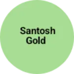 Business logo of Santosh gold