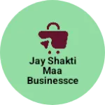 Business logo of Jay Shakti maa businesscenter