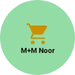 Business logo of M+m noor