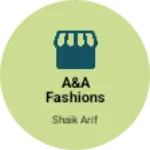 Business logo of A&A Fashions