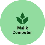 Business logo of Malik computer