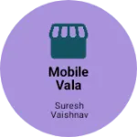 Business logo of Mobile vala
