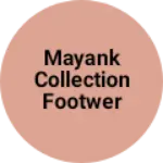 Business logo of Mayank collection footwer