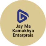 Business logo of Jay ma kamakhya entarprais