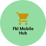 Business logo of FKL MOBILE HUB