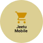 Business logo of Jeetu mobile