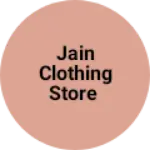 Business logo of Jain clothing store