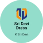 Business logo of Sri devi dress