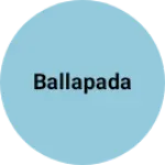 Business logo of Ballapada