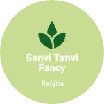 Business logo of Sanvi Tanvi fancy store