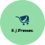Business logo of S.j dresses.