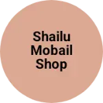 Business logo of Shailu mobail shop