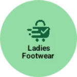 Business logo of Ladies footwear