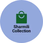 Business logo of Sharmili Collection