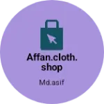 Business logo of Affan.cloth.shop
