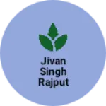 Business logo of Jivan singh rajput
