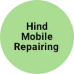 Business logo of Hind mobile repairing