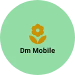 Business logo of DM Mobile