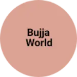 Business logo of Bujja world