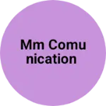Business logo of MM Comunication