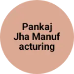 Business logo of Pankaj jha manufacturing