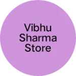 Business logo of Vibhu sharma store