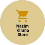 Business logo of Nazim kirana store