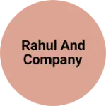 Business logo of Rahul And Company