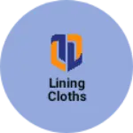 Business logo of Lining cloths