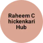 Business logo of Raheem chickenkari hub