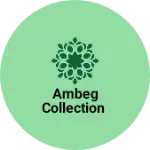 Business logo of Ambeg Collection