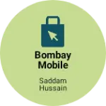 Business logo of BOMBAY MOBILE WATCH AND GIFTS CENTER