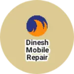 Business logo of Dinesh mobile repair