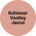 Business logo of Kohinoor vastlay jamui bazar ahroura road