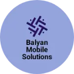 Business logo of Balyan mobile solutions