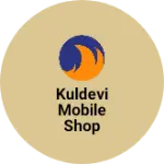 Business logo of Kuldevi mobile shop