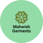 Business logo of Mahwish Garments