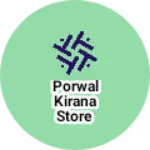 Business logo of Porwal kirana store