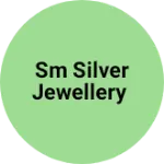 Business logo of SM SILVER JEWELLERY