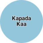 Business logo of Kapada kaa