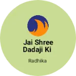 Business logo of Jai shree dadaji ki