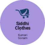 Business logo of Siddhi clothes shop