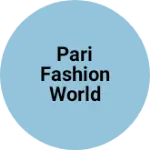 Business logo of Pari fashion world