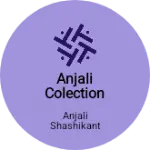 Business logo of Anjali colection