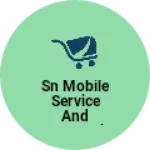 Business logo of SN mobile service and accessories