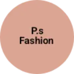 Business logo of P.S fashion