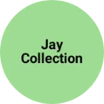 Business logo of Jay collection