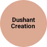 Business logo of Dushant creation