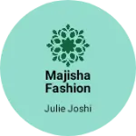 Business logo of Majisha Fashion