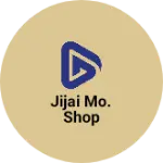 Business logo of Jijai Mo. Shop